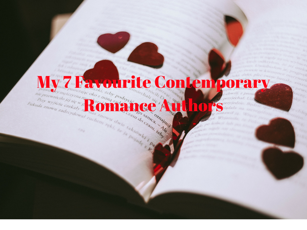My 7 Favourite Contemporary Romance Authors